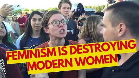 Feminism is DESTROYING Modern Women!