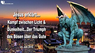 24.06.2016 ❤️ Jesus erklärt die Zerstörung von Amerika... Der Kampf zwischen Licht und Dunkelheit und der Triumph des Bösen über das Gute