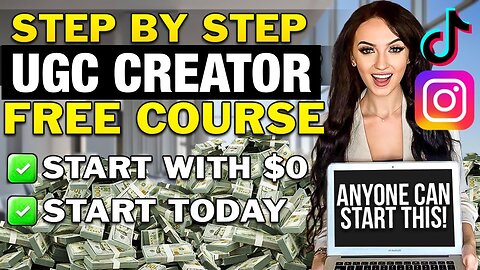 How To Become a UGC Content Creator | Step By Step (FREE COURSE) Get Paid To Make VIDEOS!