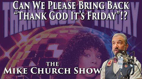 Can We Please Bring Back 'Thank God It's Friday'?!