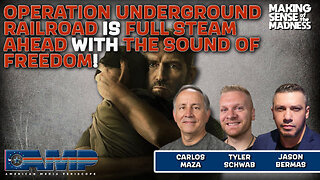 Operation Underground Railroad Is Full Steam Ahead With The Sound Of Freedom | MSOM Ep. 778