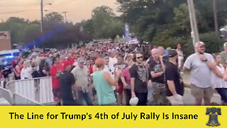 The Line for Trump's 4th of July Rally Is Insane