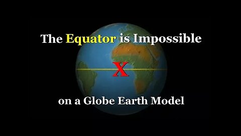 The Equator is Impossible on a Globe Earth Model