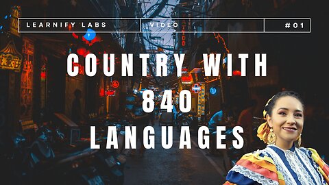 Discover the Top 7 Countries with the Most Languages in world.