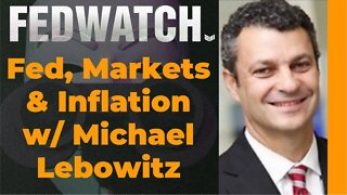 Fed, Markets and Inflation w/ Michael Lebowitz - Fed Watch - Bitcoin Magazine