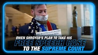 Owen Shroyer Breaks Down His Plan to Take His Free Speech Case to the Supreme