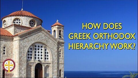 How Does Greek Orthodox Hierarchy Work? [Greek Orthodoxy Fact vs Fiction]