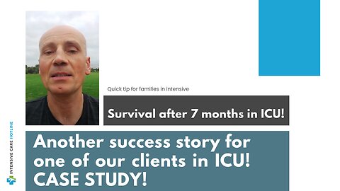Survival After 7 Months in ICU! Another Success Story for One of Our Clients in ICU! CASE STUDY!
