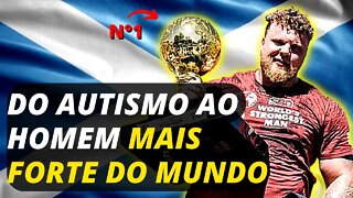 VOCÊ SABIA QUE O HOMEM MAIS FORTE DO MUNDO É AUTISTA?