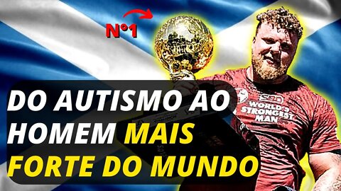 VOCÊ SABIA QUE O HOMEM MAIS FORTE DO MUNDO É AUTISTA?