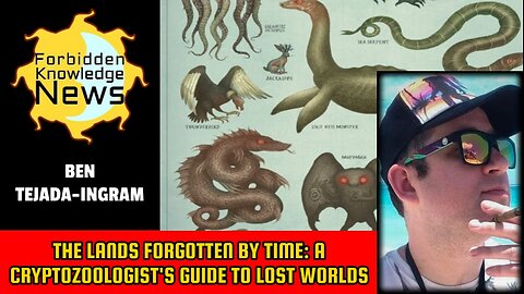 The Lands Forgotten by Time: A Cryptozoologist's Guide to Lost Worlds | Ben Tejada-Ingram