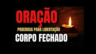 Oração para fechar o corpo contra inimigos | ORAÇÃO PODEROSA