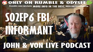 JOHN AND VON LIVE | S02EP6 FBI INFORMANT