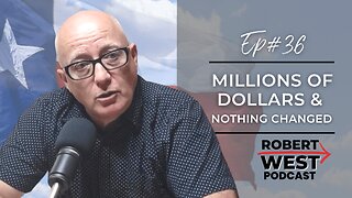 Millions of Dollars & Nothing Changed | Ep 36