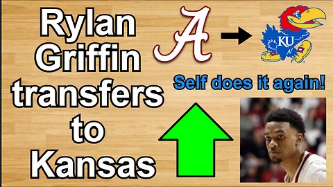 Rylan Griffen Transfers to Kansas!!! #cbb