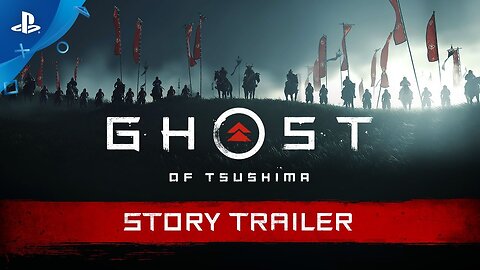 Ghost of Tsushima (2020) | Story Trailer | PS4