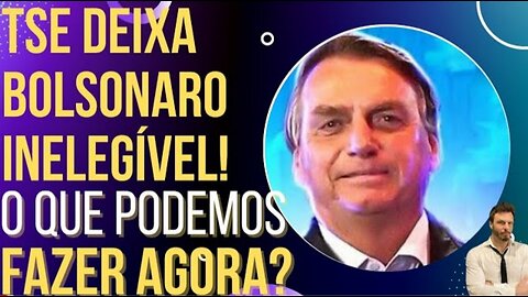 Bolsonaro becomes ineligible! What can we do now? by HiLuiz
