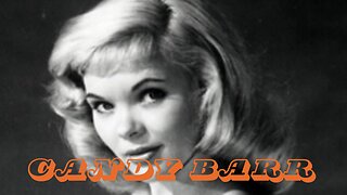 Sugar, Spice, and Everything Nice: The Sweet Story of Candy Barr Documentary