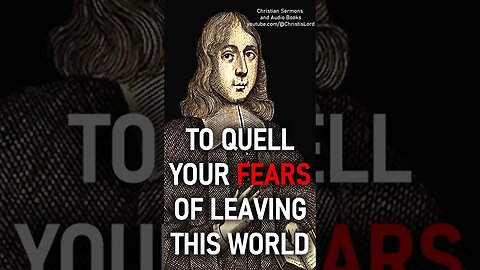TO QUELL YOUR FEARS OF LEAVING THIS WORLD - PURITAN THOMAS DOOLITTLE #shorts