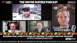 TX-12 Candidate John O'Shea on the Wayne DuPree Podcast