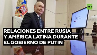 ¿Cómo se reavivaron las relaciones entre Rusia y América Latina durante los mandatos de Putin?