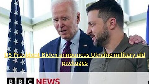 US President Biden announces Ukraine military aid package - BBC News