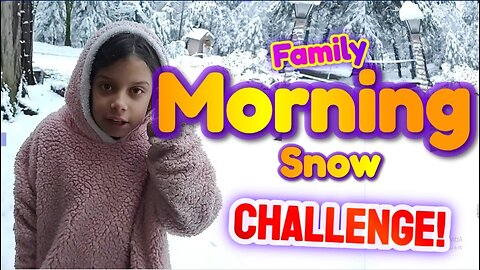Family Morning Snow Challenge!
