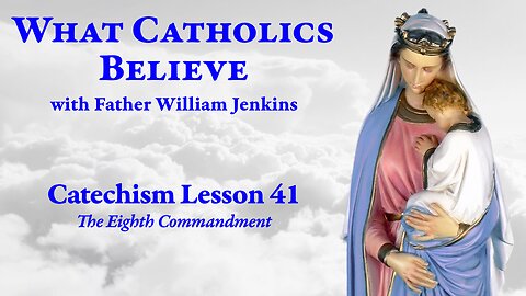 Catechism Lesson 41: The Eighth Commandment
