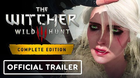 The Witcher 3: Wild Hunt Complete Edition - Official 'Geralt and Ciri' Trailer