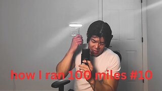 how i ran 100 miles #10