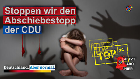 Stoppen wir den Abschiebestopp der CDU