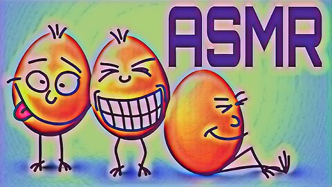 ASMR - How Eggciting