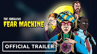 The Fabulous Fear Machine - Official Release Date Trailer