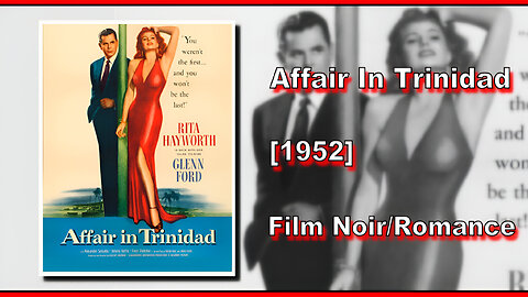 Affair In Trinidad (1952) | FILM NOIR/ROMANCE | FULL MOVIE