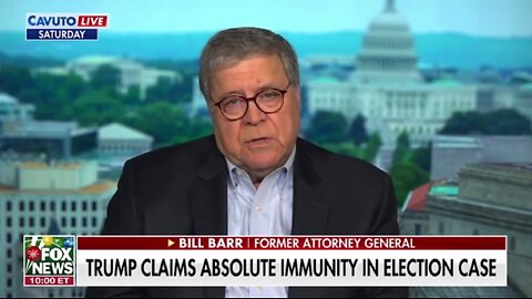 Bill Barr - Trump has absolute immunity