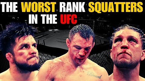 THE WORST RANK SQUATTERS IN THE UFC
