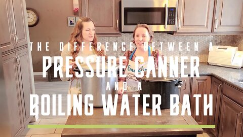 The Difference Between a Pressure Canner and a Boiling Water Bath