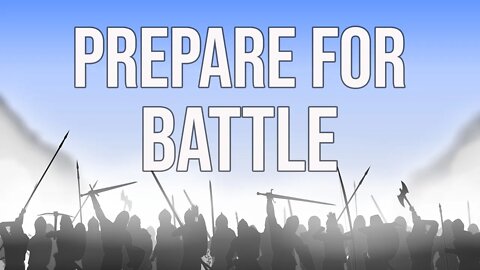 Prepare for Battle
