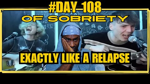 Day 108 of Sobriety: Ren & Liv Sangster - I'm In Love | New Challenge: Quit Smoking&Start Stretching