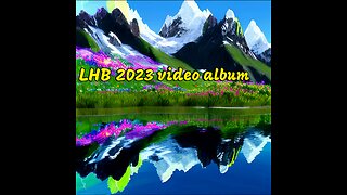 LHB 2023 video album