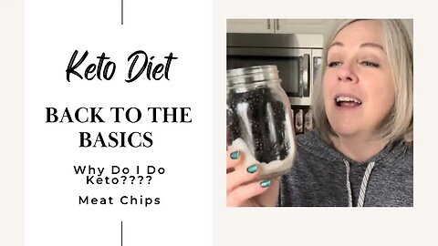 Why Do I Do Keto?? January 22 Basics of Keto Day 22 What I Eat On Keto Diet / Meat Chips