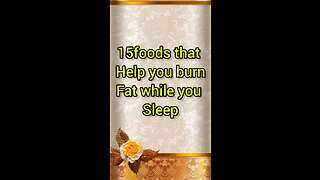 15foods that help you burn fat while you sleep