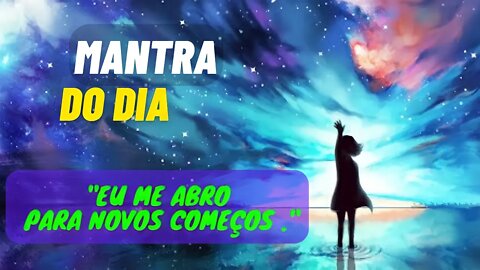 MANTRA DO DIA - EU ME ABRO PARA NOVOS COMEÇOS #mantra #leidaatração #afirmações