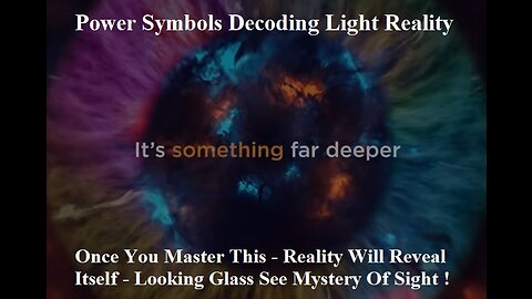 Once You Master This - Reality Will Reveal Itself - Looking Glass See Mystery Of Sight
