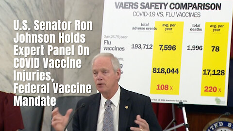 U.S. Senator Ron Johnson Holds Expert Panel On COVID Vaccine Injuries, Federal Vaccine Mandate