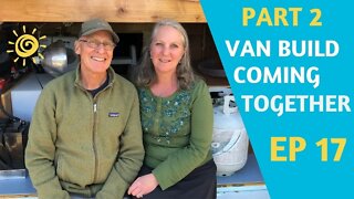 Our Van Build is Coming Together Part 2 //EP 17 OFF-GRID, Sustainable ProMaster Van Conversion