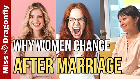 Why Women Change After Marriage | Conversations With Miss Dragonfly