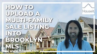 How to Upload a Multi-Family Sale Listing into Brooklyn MLS