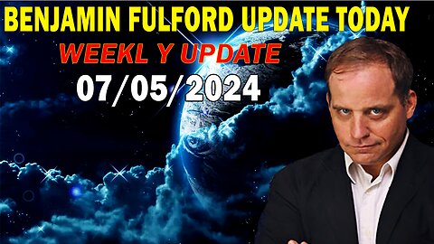 Benjamin Fulford Update Today Update July 5, 2024 - Benjamin Fulford Full Report