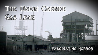 The Union Carbide Gas Leak | Fascinating Horror